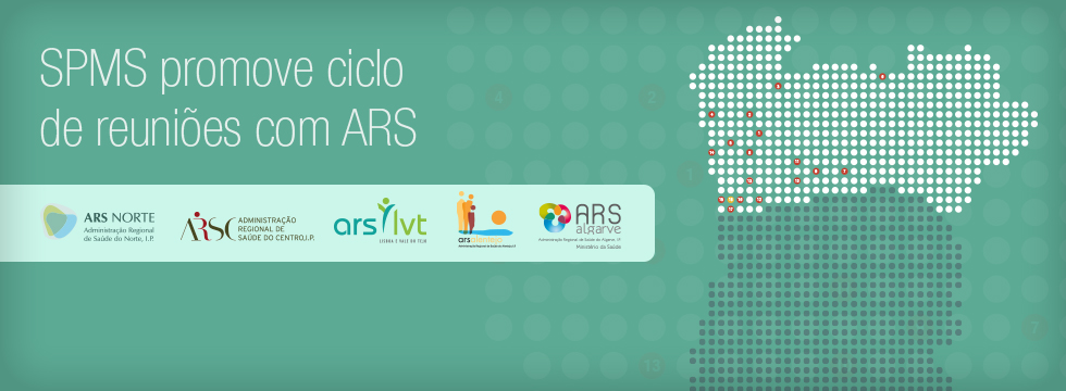 SPMS promove ciclo de reuniões com as diversas ARS