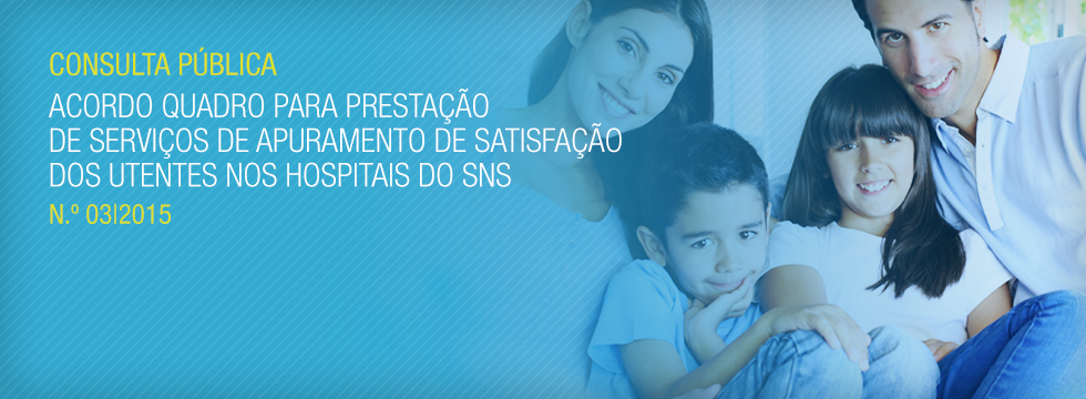 Consulta Pública – Acordo Quadro para prestação de serviços de apuramento de satisfação dos utentes nos hospitais do SNS n.º 3|2015|SPMS