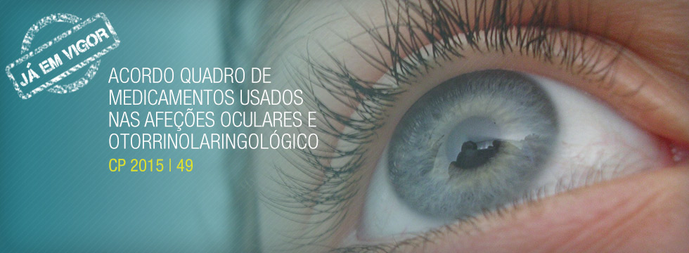 Acordo-Quadro de Medicamentos Usados nas Afeções Oculares e Otorrinolaringológico em Vigor