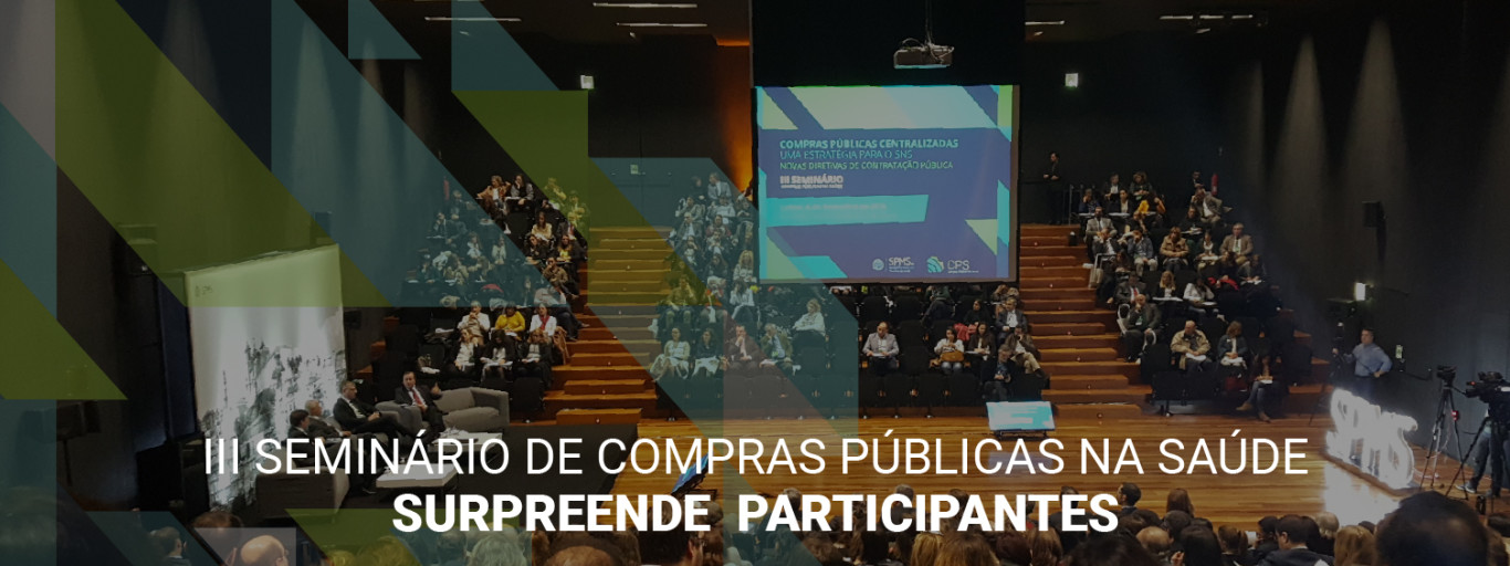 Mais de 700 pessoas no “III Seminário de Compras Públicas na Saúde”