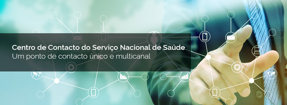 Centro de Contacto do Serviço Nacional de Saúde – Um ponto de contacto único e multicanal