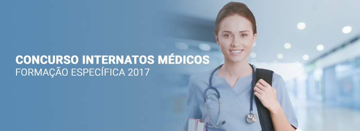 Concurso de Internatos Médicos – Formação Específica 2017