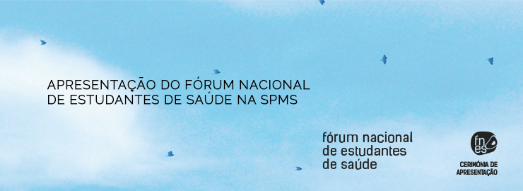 Apresentação do Fórum Nacional de Estudantes de Saúde na SPMS