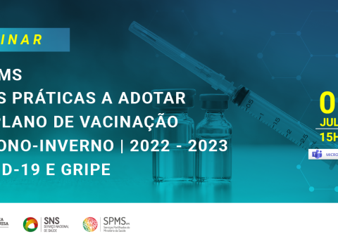 NCAMS - Boas Práticas a adotar no plano de vacinação outono-inverno 2022/2023 - COVID-19 e Gripe